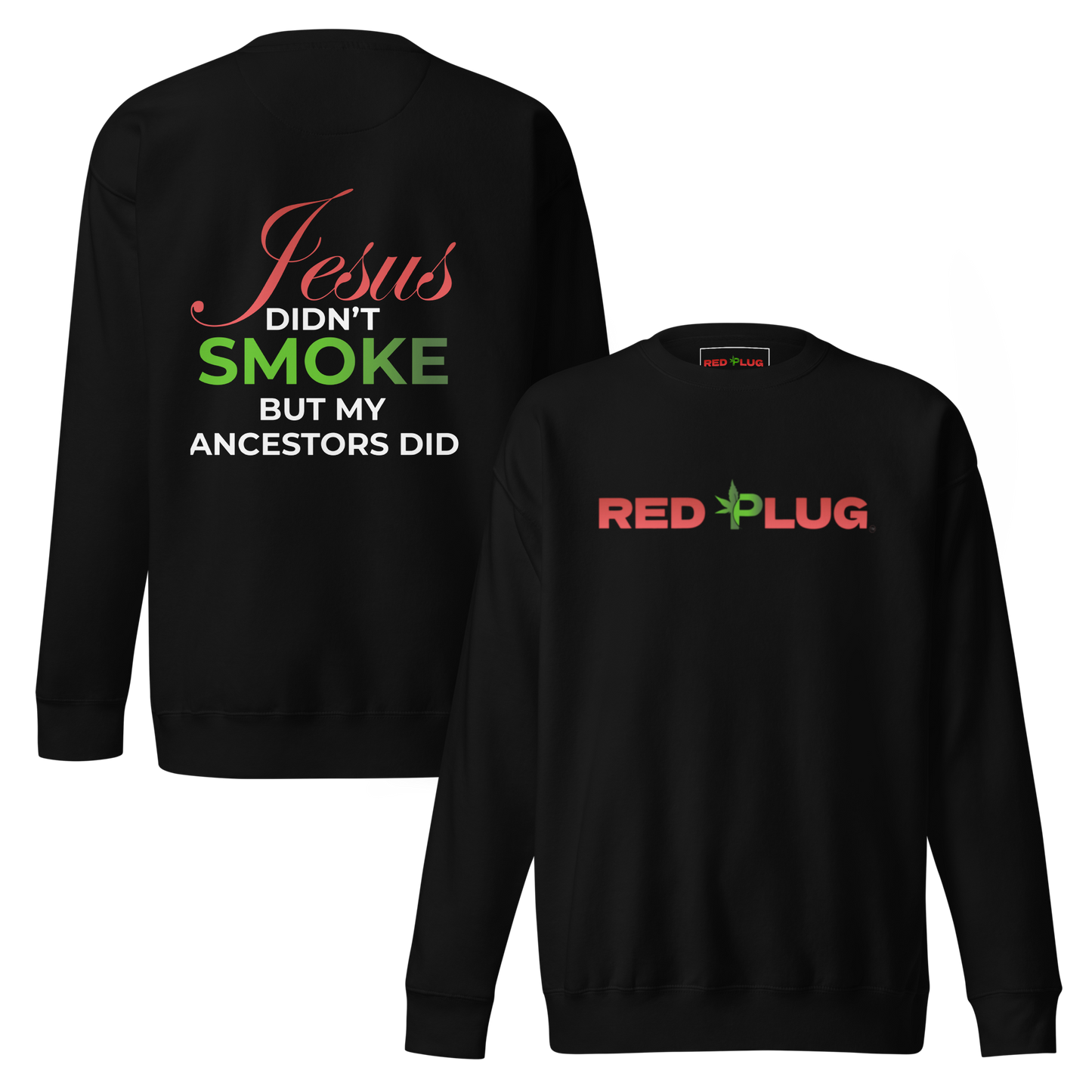 Jesus Didn't Smoke™ Black Sweatshirt – Script Edition