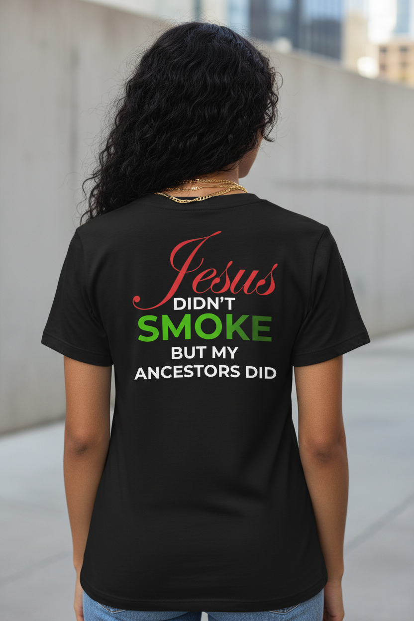 Jesus Didn't Smoke - Back View