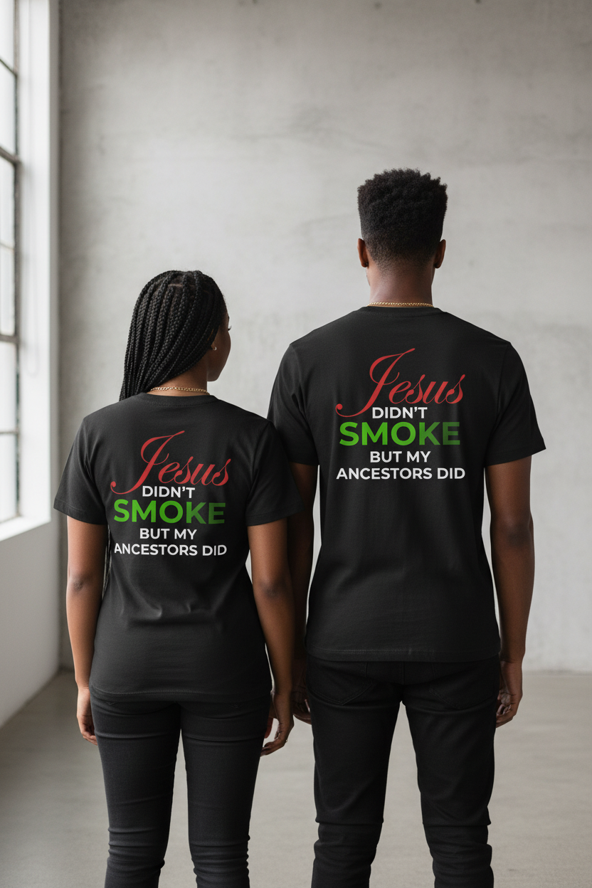 Jesus Didn't Smoke - Couples Back View